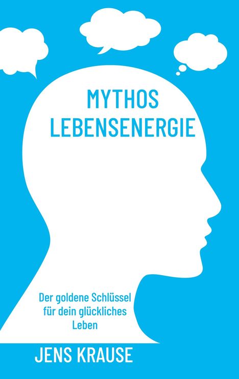 Jens Krause: Mythos Lebensenergie, Buch