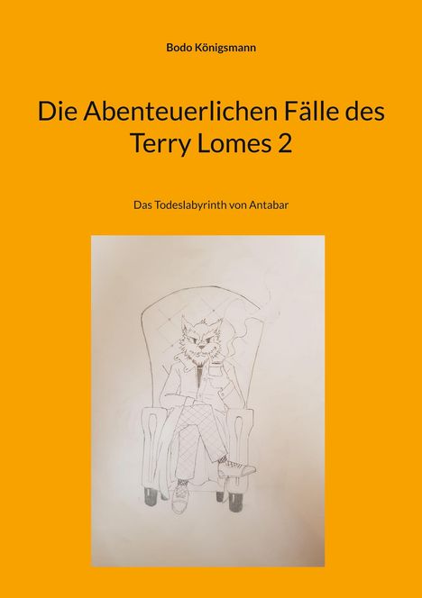 Bodo Königsmann: Die Abenteuerlichen Fälle des Terry Lomes 2, Buch
