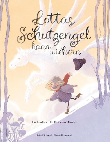 Astrid Schnedl: Lottas Schutzengel kann wiehern, Buch