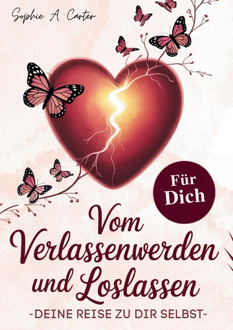 Sophie A. Carter: Vom Verlassenwerden und Loslassen, Buch