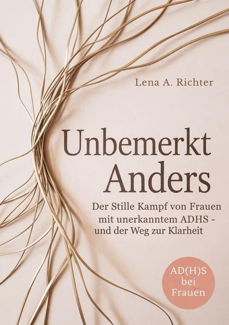 Lena A. Richter: Unbemerkt Anders, Buch