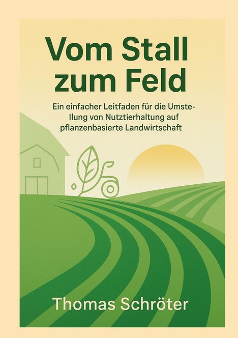 Thomas Schröter: Vom Stall zum Feld, Buch