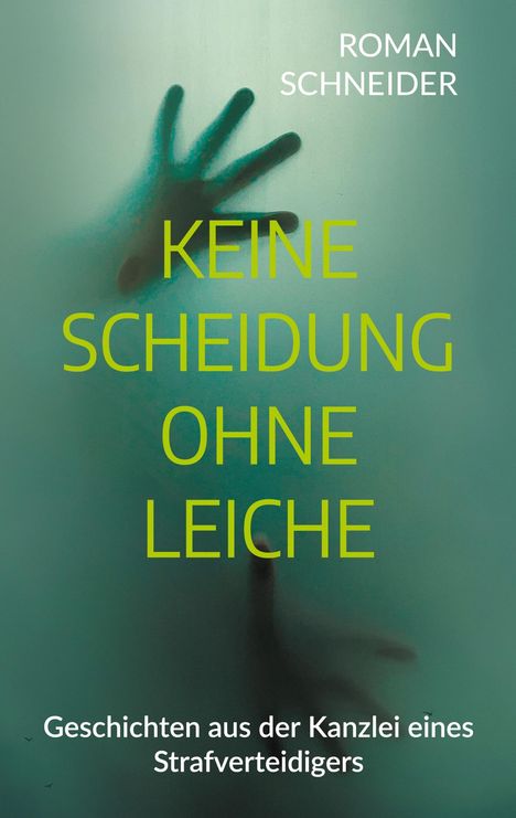 Roman Schneider: Keine Scheidung ohne Leiche, Buch