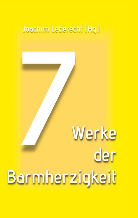 7 Werke der Barmherzigkeit, Buch