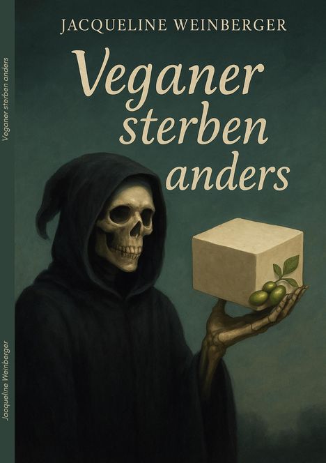 Jacqueline Weinberger: Veganer sterben anders, Buch