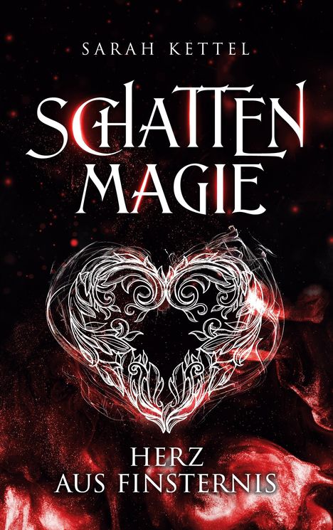 Sarah Kettel: Schattenmagie - Herz aus Finsternis, Buch