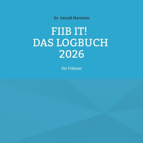 Gerald Marimon: fiib it! Das Logbuch 2026, Buch