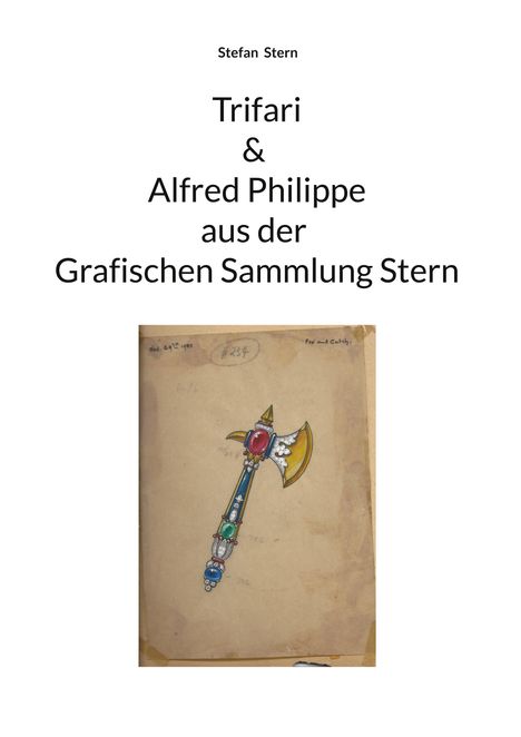 Stefan Stern): Entwurfszeichnungen Trifari & Alfred Philippe, Buch
