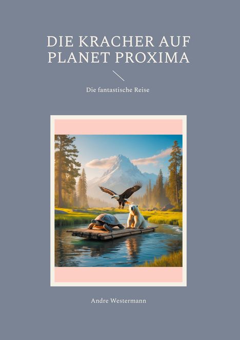 Andre Westermann: Die Kracher auf Planet Proxima, Buch