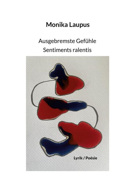 Monika Laupus: Ausgebremste Gefühle, Buch