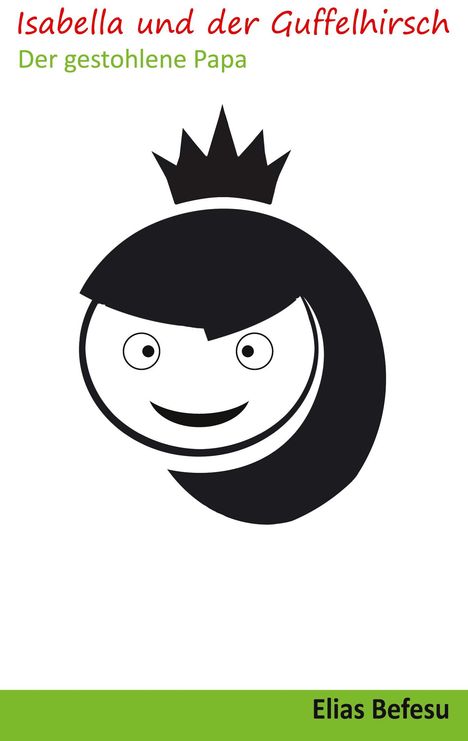 Elias Befesu: Isabella und der Guffelhirsch, Buch