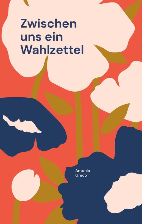 Antonia Greco: Zwischen uns ein Wahlzettel, Buch
