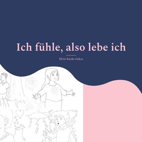 Elvin Karda Gökce: Ich fühle, also lebe ich, Buch