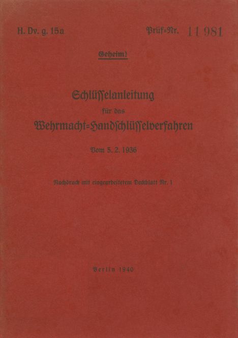 H.Dv.g. 15a Schlüsselanleitung für das Wehrmacht-Handschlüsselverfahren, Buch