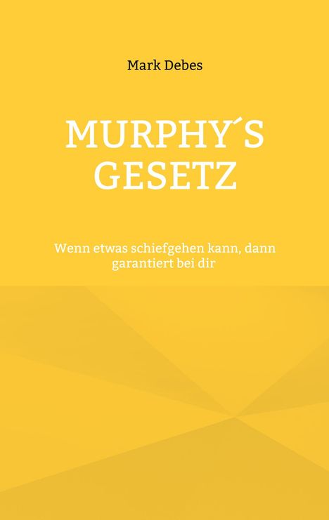 Mark Debes: Murphy's Gesetz, Buch