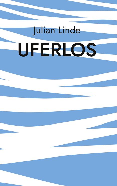 Julian Linde: Uferlos, Buch