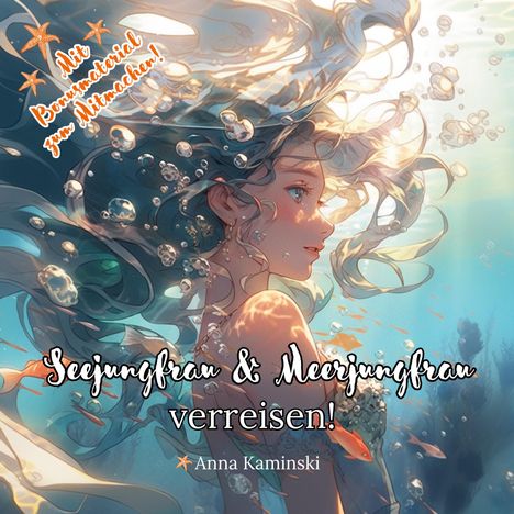 Anna Kaminski: Seejungfrau und Meerjungfrau verreisen!, Buch