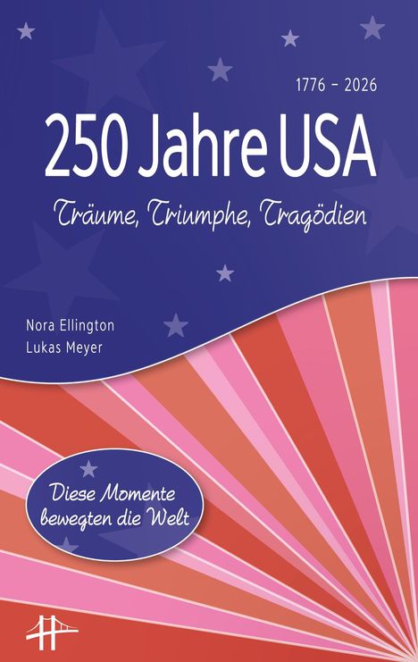 Lukas Meyer: 250 Jahre USA, Buch