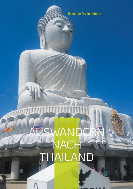 „AUSWANDERN NACH THAILAND“ steht in großer weißer Schrift. Eine riesige weiße Buddhastatue vor blauem Himmel.