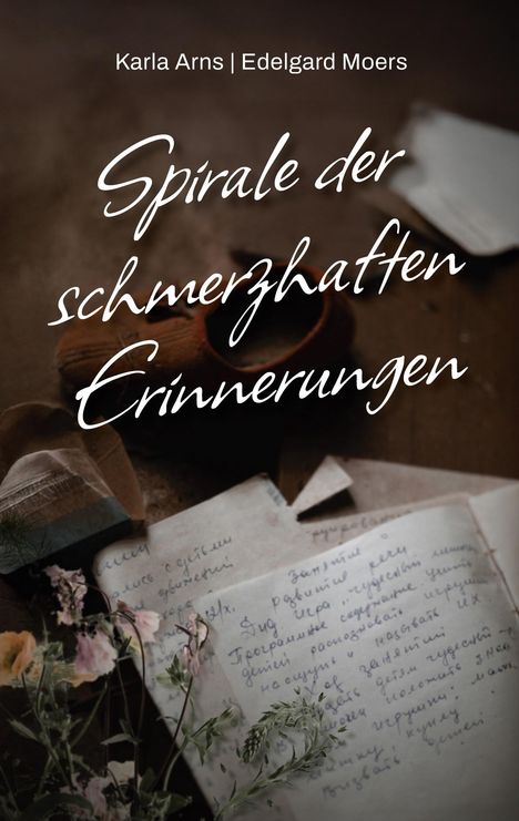 Karla Arns: Spirale der schmerzhaften Erinnerungen, Buch