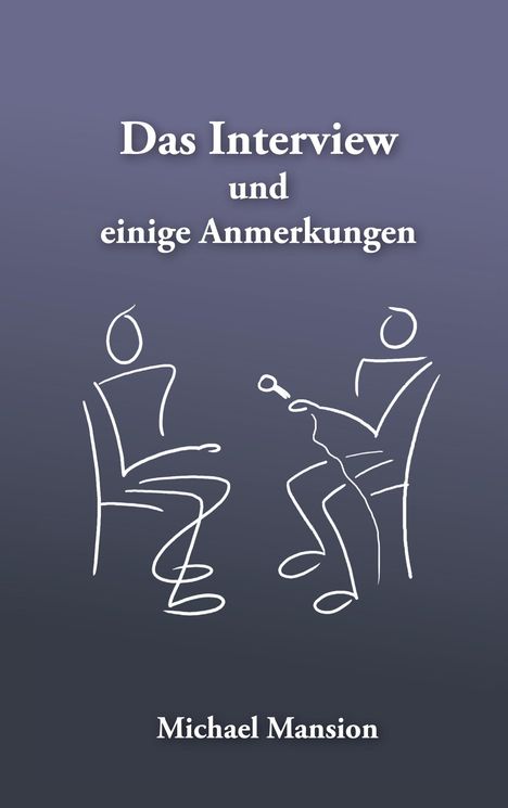 Michael Mansion: Das Interview und einige Anmerkungen, Buch