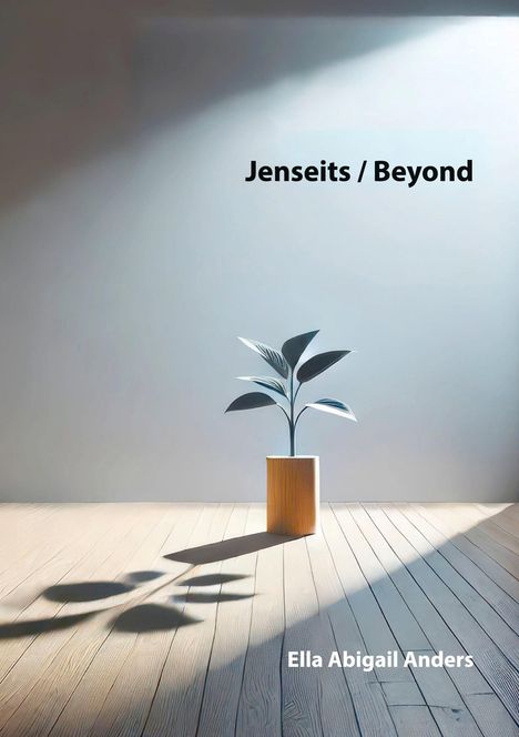 Ella Abigail Anders: Jenseits / Beyond, Buch