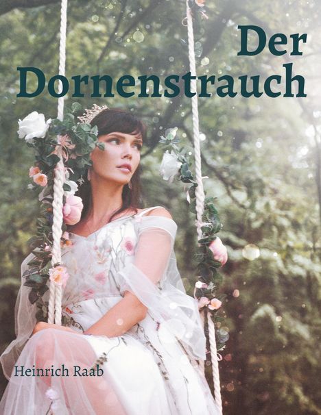 Heinrich Raab: Der Dornenstrauch, Buch