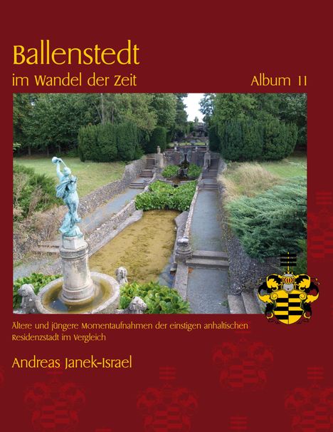 Andreas Janek-Israel: Ballenstedt im Wandel der Zeit Album 11, Buch