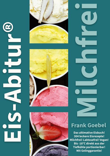 Frank Goebel: Eis-Abitur Milchfrei, Buch