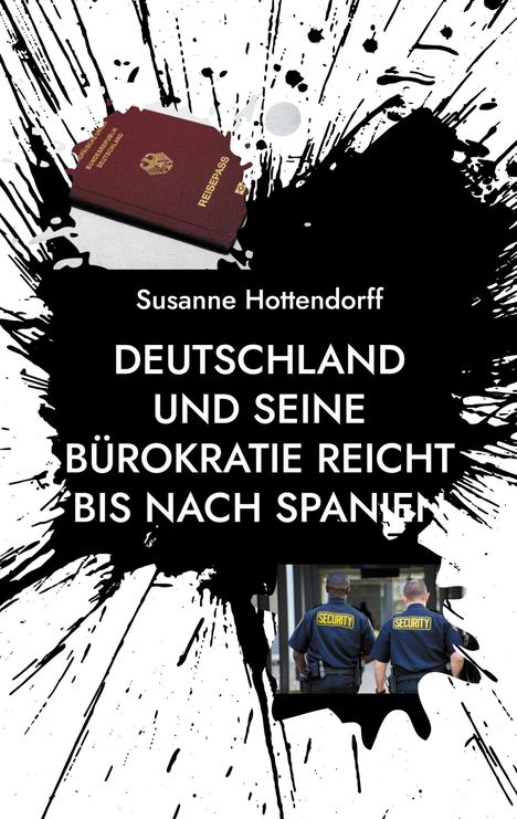 Susanne Hottendorff: Deutschland und seine Bürokratie reicht bis nach Spanien, Buch