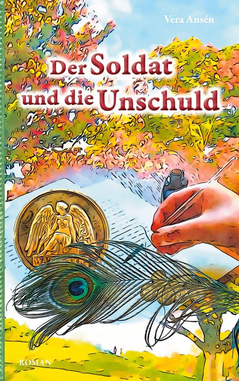 Vera Ansén: Der Soldat und die Unschuld, Buch