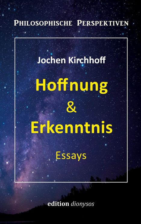 Jochen Kirchhoff: Hoffnung & Erkenntnis, Buch