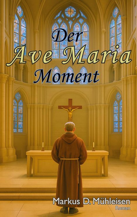 Markus D. Mühleisen: Der Ave Maria Moment, Buch
