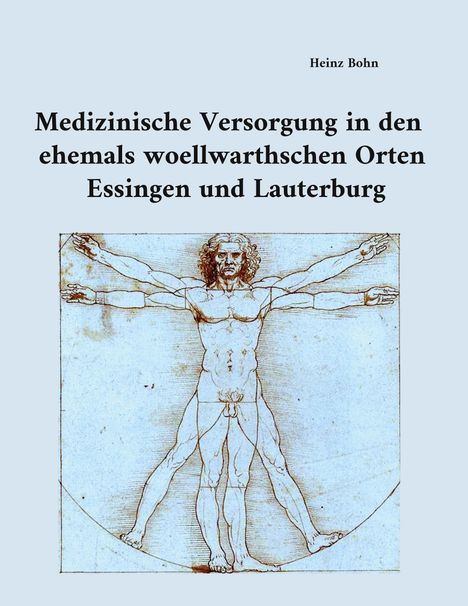 Heinz Bohn: Medizinische Versorgung in den ehemals woellwarthschen Orten Essingen und Lauterburg, Buch