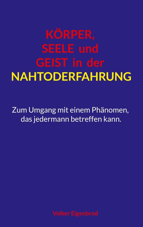 Volker Eigenbrod: Körper, Seele und Geist in der Nahtoderfahrung, Buch