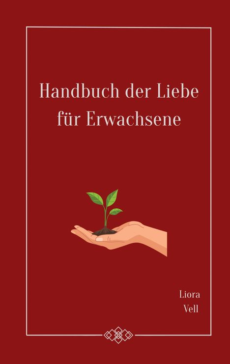 Liora Vell: Handbuch der Liebe für Erwachsene, Buch