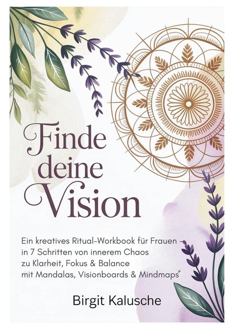 Birgit Kalusche: Finde deine Vision, Buch