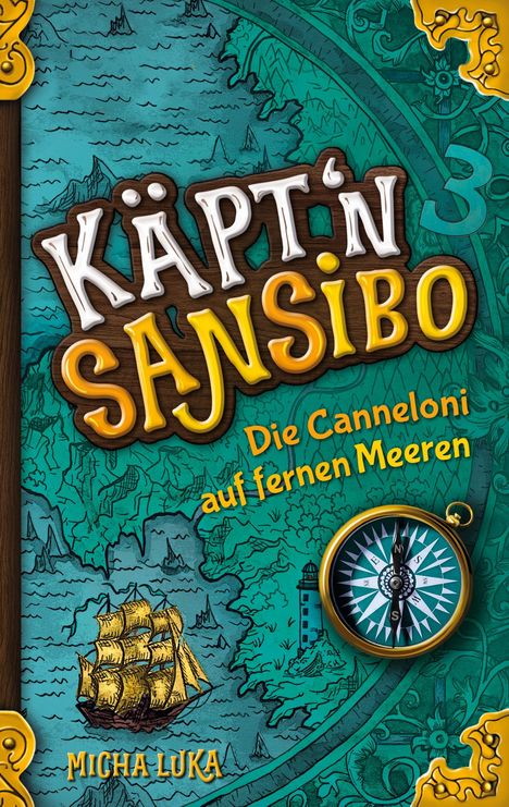 Micha Luka: Käptn Sansibo - Die Canneloni auf fernen Meeren, Buch