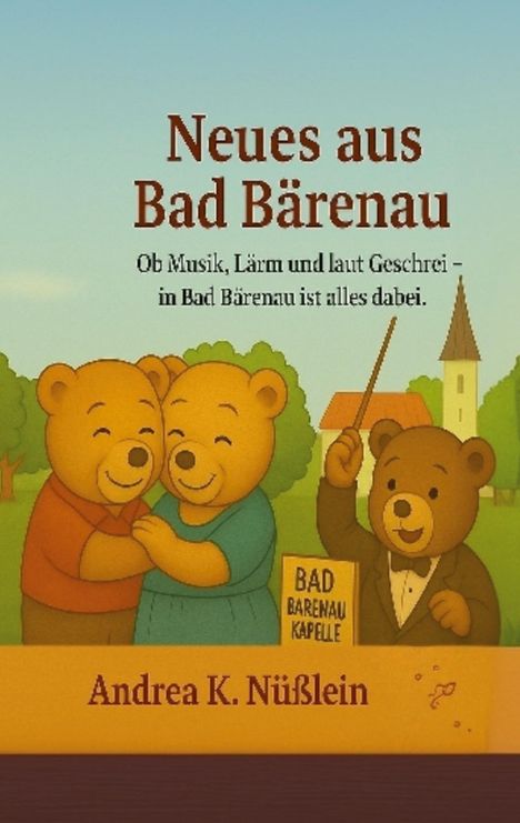 Andrea Nüßlein: Neues aus Bad Bärenau, Buch