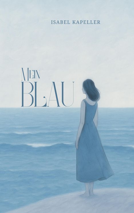 Isabel Kapeller: Mein Blau, Buch