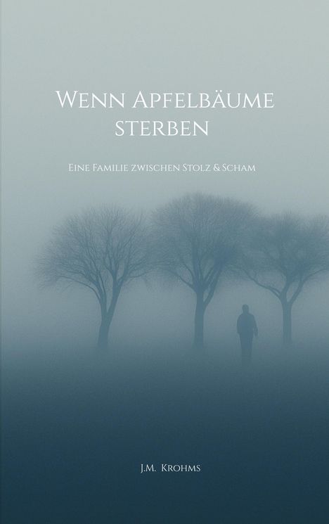 J. M. Krohms: Wenn Apfelbäume sterben, Buch
