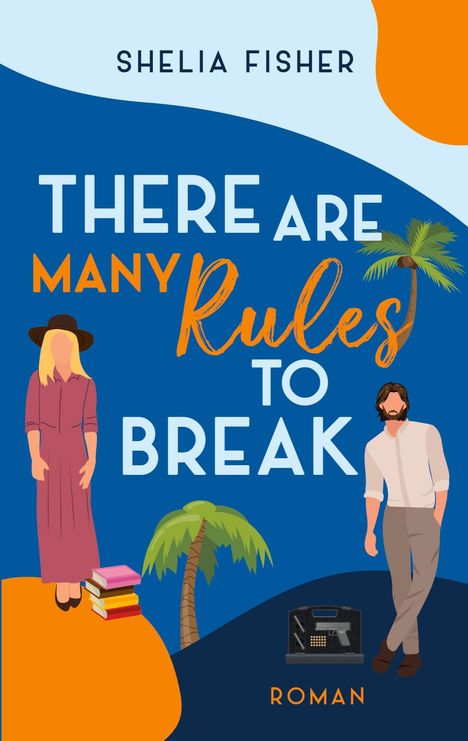 Shelia Fisher: There Are Many Rules To Break, Buch