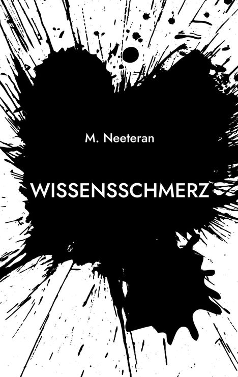 M. Neeteran: Wissensschmerz, Buch