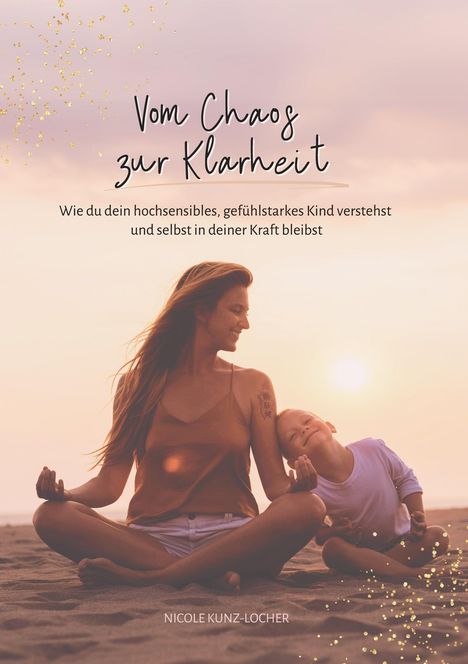Nicole Kunz-Locher: Vom Chaos zur Klarheit, Buch