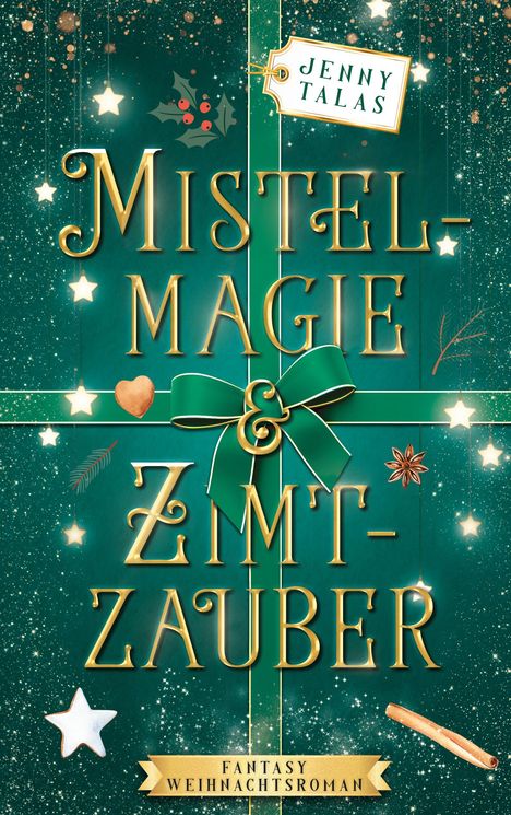 MISTELMAGIE & ZIMTZAUBER in goldener Schrift, grüner Hintergrund mit Sternen, Schleife und Weihnachtselementen.