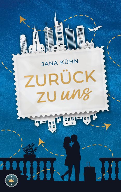 "Jana Kühn: Zurück zu uns". Silhouette eines Paares vor Skyline; Flugzeug und Koffer, alles auf blauem Hintergrund.