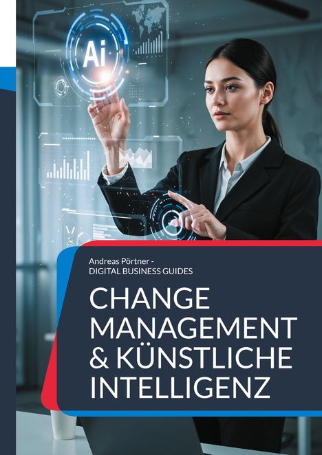 Andreas Pörtner: Change Management & Künstliche Intelligenz, Buch