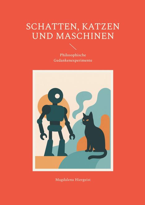 Magdalena Hiergeist: Schatten, Katzen und Maschinen, Buch
