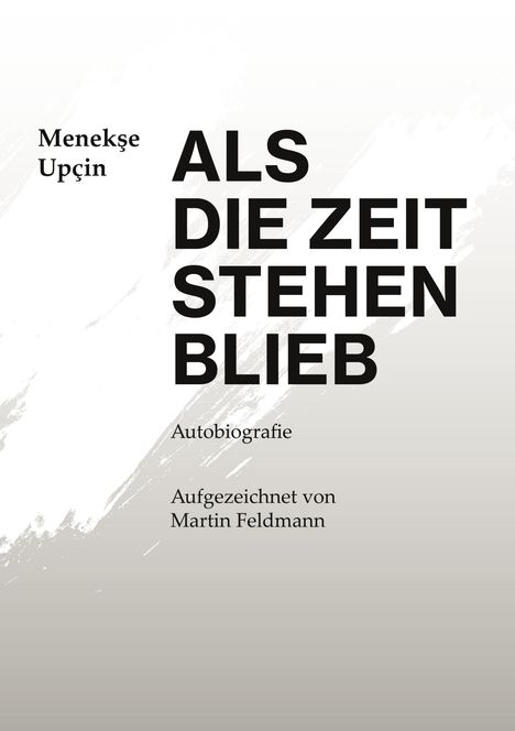 Menekse Upcin: Als die Zeit stehen blieb, Buch