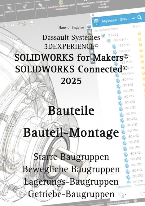 Hans-J. Engelke: Solidworks for Makers 2025 Bauteile, Buch